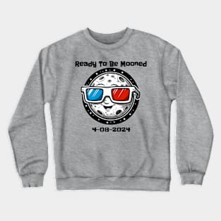 Ready to be Mooned Cute Crewneck Sweatshirt